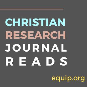 Christian Research Journal Reads