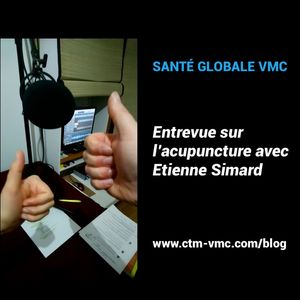 04 - L'acupuncture : entrevue avec Etienne Simard