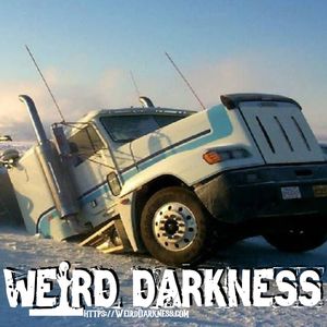 “THE LEGEND OF THE ICE TRUCK” by LykanTrucker (Fiction Horror) #WeirdDarkness #ThrillerThursday