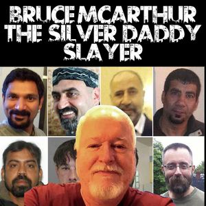 Bruce McArthur: The Silver Daddy Slayer
