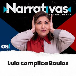 Lula complica Boulos - Narrativas#141 com Madeleine Lacsko