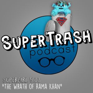 'Supergirl' Episode 5.08 "The Wrath of Rama Khan"
