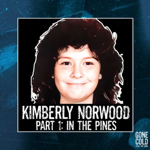 Kimberly Norwood Part 1: In the Pines