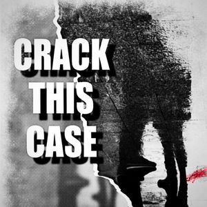 CRACK THIS CASE Welcome