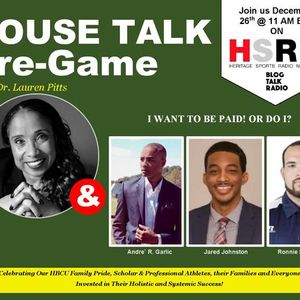 HOUSE TALK Pre-Game w/Dr. Lauren Pitts: I WANT TO BE PAID! OR DO I?