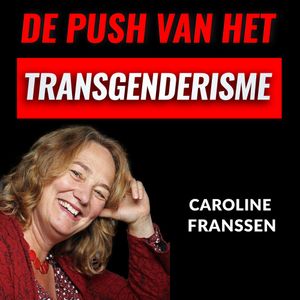 De Push Van Transgenderisme Met Caroline Franssen (#025)