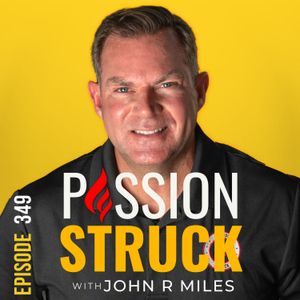 8 Practical Steps For How You Thrive Through Tough Times w/John R. Miles EP 349