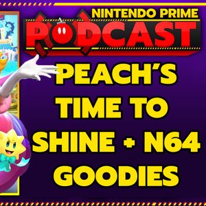 Showtime This Week + N64's Best | Nintendo Prime Podcast S2, Ep. 64