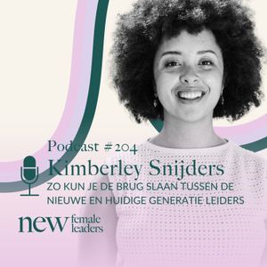 Zo kun je de brug slaan tussen de nieuwe en huidige generatie leiders | Kimberley Snijders #204