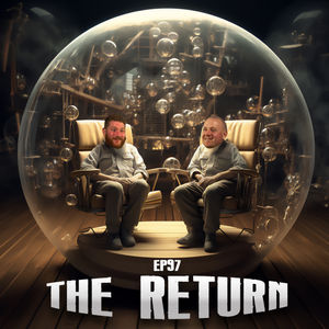 EP 97 - The Return
