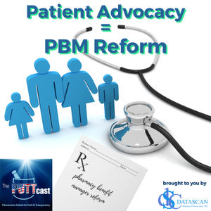 Patient Advocacy = PBM Reform | the PUTTcast