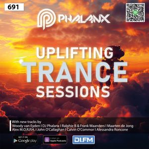 Uplifting Trance Sessions EP. 691 with DJ Phalanx  😎 (Trance Podcast)