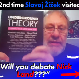 Slavoj Zizek on The Event and the Metacrisis - accepts Nick Land debate challenge!