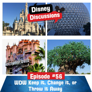 Walt Disney World Rides: Keep it, Change it or Throw it Away Part 1 - Episode 56
