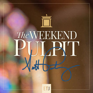 The Weekend Pulpit: How the Work of God Advances