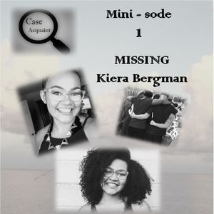 Introducing Minisodes! #1 MISSING Kiera Bergman