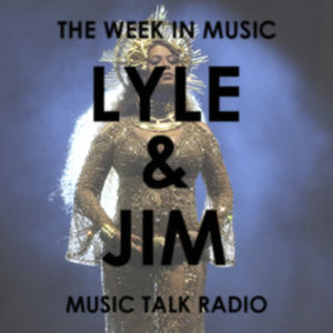 Lyle &amp; Jim: The Week of Music (Feb. 15)