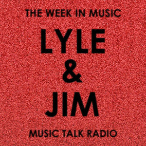 Lyle &amp; Jim: The Week In Music (Jan. 31)