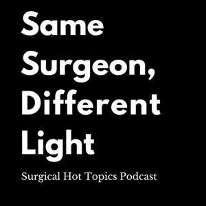 #151 Same Surgeon, Different Light w/ Drs. Angelica Martin and Lillian Tsai