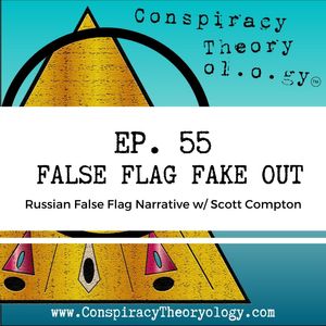 False Flag Fake Out w/ Scott Compton