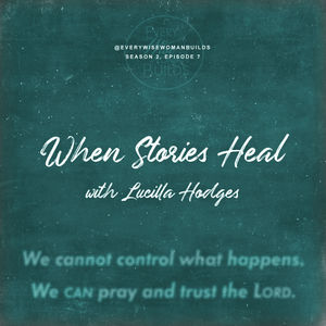 When Stories Heal with Lucilla Hodges