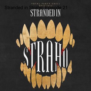 Stranded in Strahd: Episode 21
