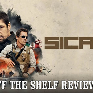 Sicario Review - Off The Shelf Reviews