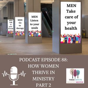 Episode 88: How Women Thrive In Ministry, Part 2