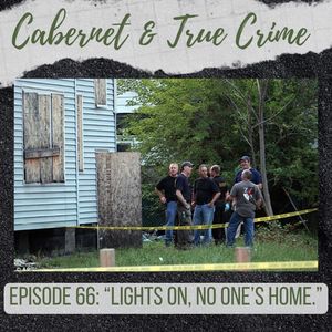 Episode 66: ”Lights On, No One’s Home”