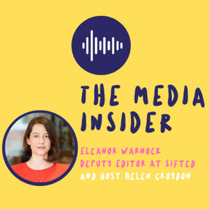 The Media Insider - Eleanor Warnock, Deputy Editor at Sifted