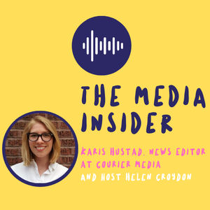 The Media Insider - Karis Hustad, News Editor at Courier Media