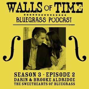S3 E2. Darin & Brooke Aldridge: The Sweethearts of Bluegrass