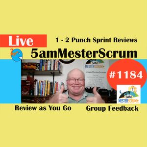 1 - 2 Punch Review Lightning Talk 1184 #5amMesterScrum LIVE #scrum #agile