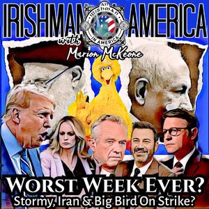 Trump's Worst Week Ever, Iran, Big Bird & More - Irishman In America with Marion McKeone