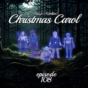 Episode 108 : The Vintage Rebellion’s Christmas Carol