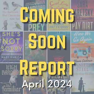 Coming Soon Report - April 2024