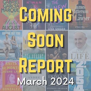 Coming Soon Report - March 2024