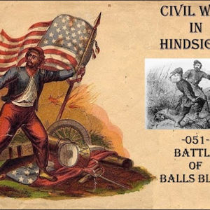 Civil War in Hindsight - Battle of Balls Bluff