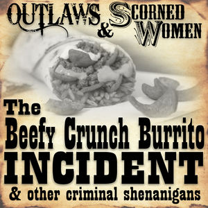 The Beefy Crunch Burrito Incident