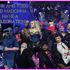 Mark and Todd and Madonna Have a Celebration