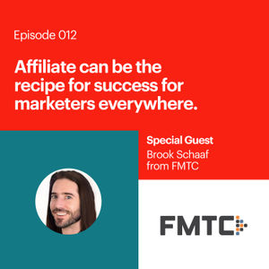 Brook Schaaf Talks Affiliate as the Recipe for Success for Marketers Everywhere