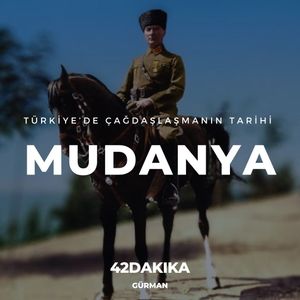 Türkiye’de Çağdaşlaşmanın Tarihi: Mudanya