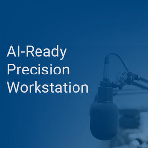 Jumpstart your AI innovation with Dell AI-Ready Precision workstations