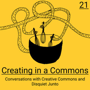 Creating in a Commons: Conversations with Creative Commons and Disquiet Junto