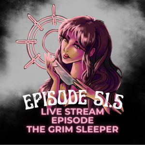 Episode 51.5 : Live episode, The Grim Sleeper