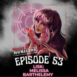 Episode 53: LISK- Melissa Barthelemy
