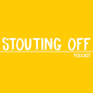 The Stouting Off Podcast