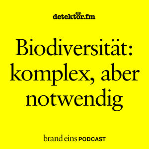 Biodiversität: komplex, aber notwendig  