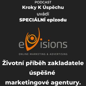 SPECIÁL- zakladatel úspěšné marketingové agentury eVisions Jaroslav Vidim. Od počátku internetu v ČR přes SEO až po budoucí trendy.