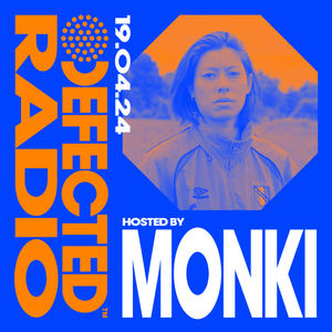 Defected Radio Show hosted by Monki - 19-04-24